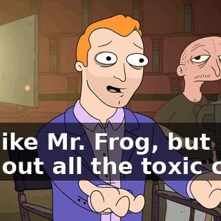 It's like Mr. Frog, but without all the toxic crap.