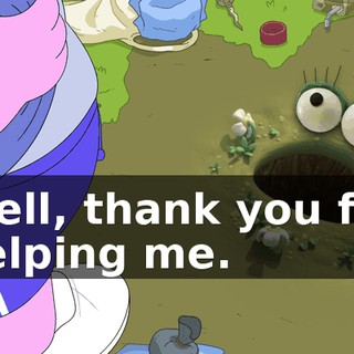Well, thank you for helping me.