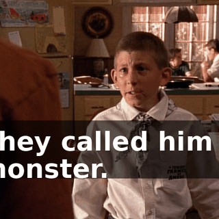 They called him a monster.