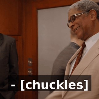 - [chuckles]