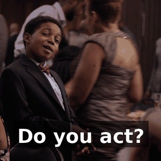 Do you act?