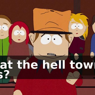 What the hell town is this?