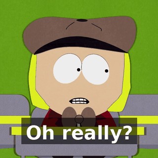 Oh really?