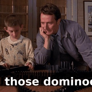 All those dominoes.