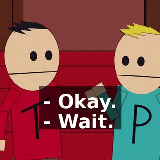 - Okay. - Wait.