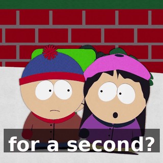 for a second?