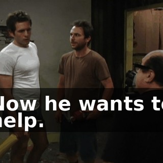 Now he wants to help.