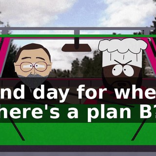 and day for when there's a plan B?