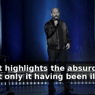 And it highlights the absurdity of not only it having been illegal,