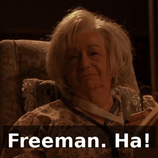 Freeman. Ha!
