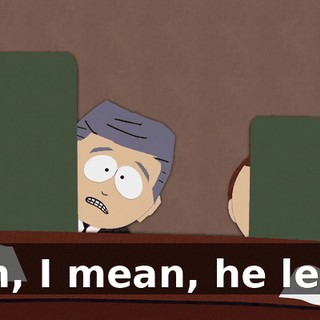 Uh, I mean, he left.