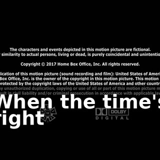 ♪ When the time's right ♪