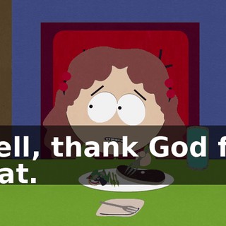 Well, thank God for that.