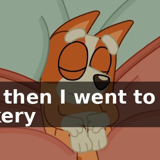 So, then I went to the bakery