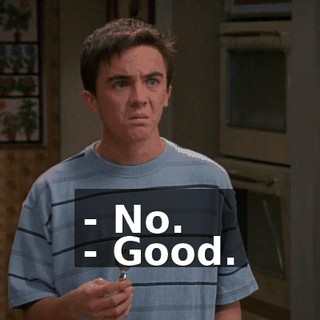 - No. - Good.