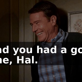Glad you had a good time, Hal.