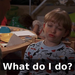 What do I do?