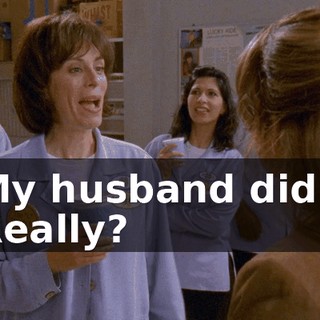 - My husband did it. - Really?