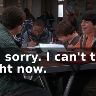 I'm sorry. I can't talk right now.
