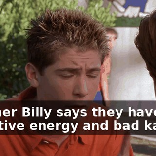 Brother Billy says they have negative energy and bad karma.