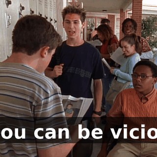 If you can be vicious,