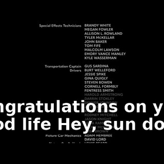 ♪ Congratulations on your good life Hey, sun down ♪