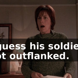 I guess his soldiers got outflanked.