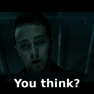 You think?