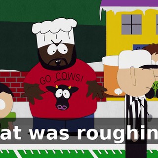that was roughing!