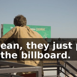 I mean, they just put up the billboard.
