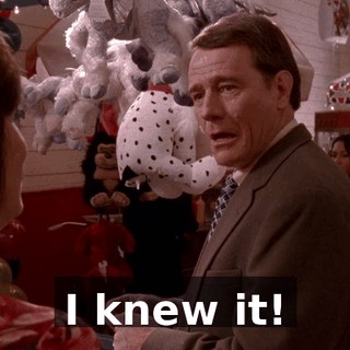 I knew it!