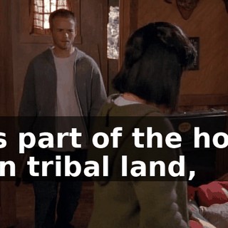 This part of the house is on tribal land,