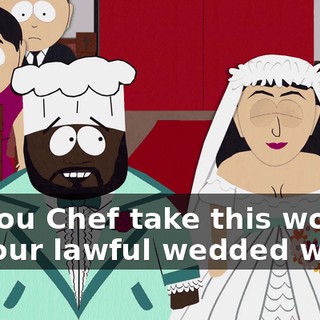 Do you Chef take this woman as your lawful wedded wife?
