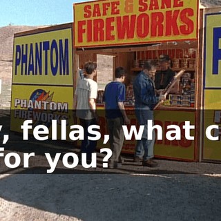 Hey, fellas, what can I do for you?