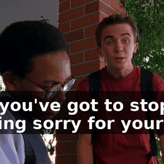 but you've got to stop feeling sorry for yourself.