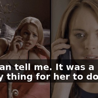 you can tell me. It was a really bitchy thing for her to do.