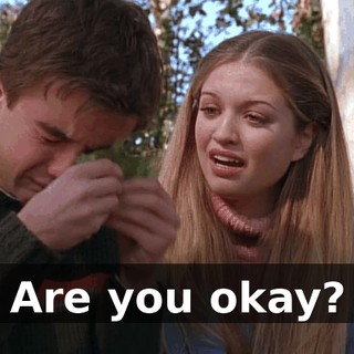 Are you okay?
