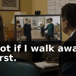 Not if I walk away first.