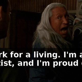 I work for a living. I'm a Baptist, and I'm proud of it.