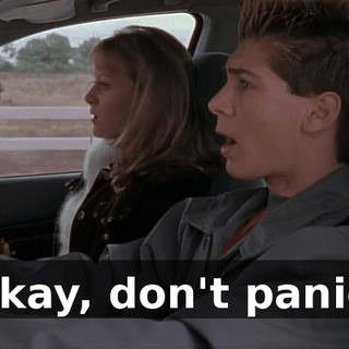 Okay, don't panic.