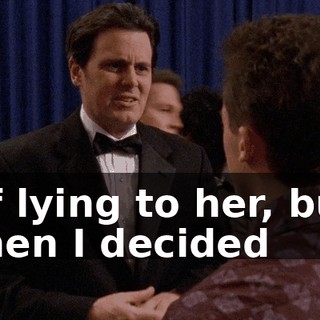 of lying to her, but then I decided