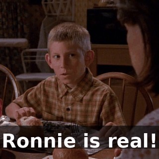 Ronnie is real!