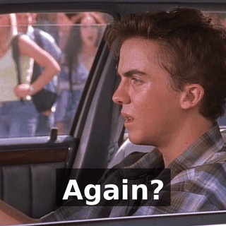 Again?