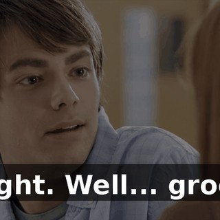 Right. Well... grool.