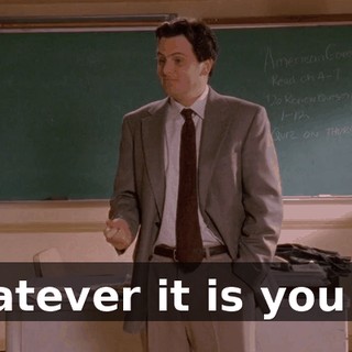 whatever it is you do.