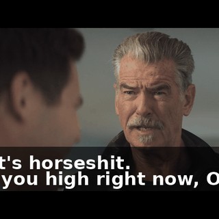 - That's horseshit. - Are you high right now, Owen?