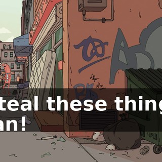 I steal these things, man!