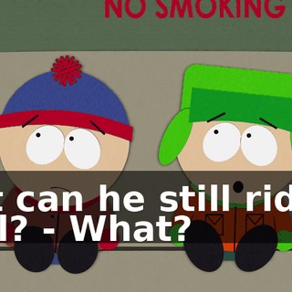 But can he still ride a bull? - What?