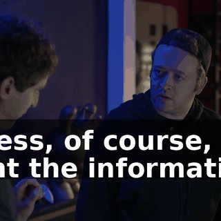 Unless, of course, you want the information