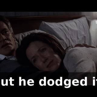 But he dodged it.